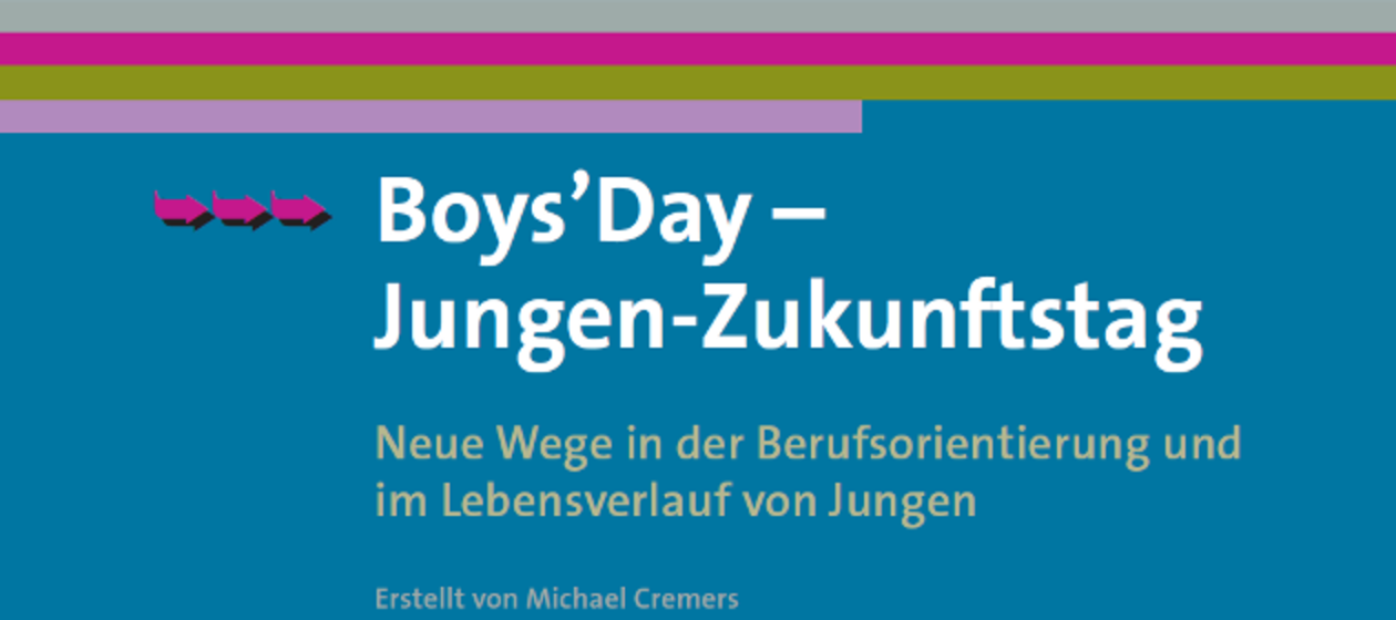 Boys’Day – Jungen-Zukunftstag | Neue Wege in der Berufsorientierung und im Lebensverlauf von Jungen