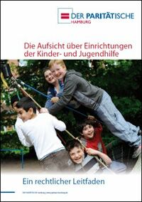 Cover: Die Aufsicht über Einrichtungen der Kinder- und Jugendhilfe