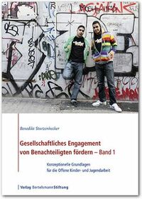 Cover der Broschüre 'Gesellschaftliches Engagement fördern – Band 1. Konzeptionelle Grundlagen für die Offene Kinder- und Jugendarbeit'