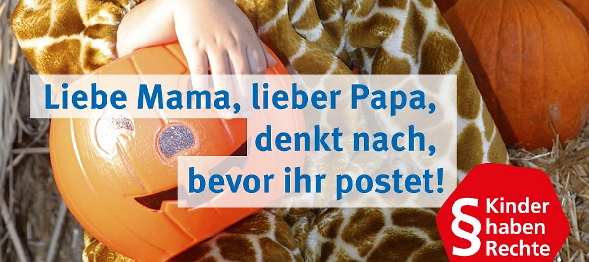 Ausschnitt aus einem Bildmotiv der Kampagne, auf dem geschrieben steht Liebe Mama, lieber Papa, denkt nach bevor ihr postet!